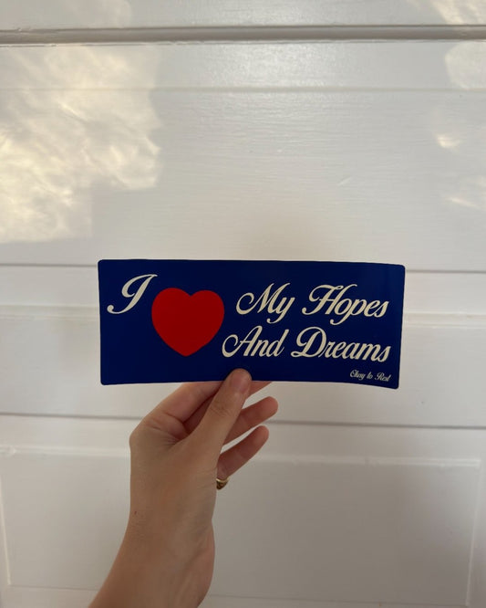 Hopes and Dreams Bumper Sticker